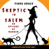 Skeptic_in_Salem__An_Episode_of_Murder
