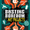 Busting_Boredom_with_Art_Projects