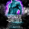 Wronged_and_Wrecked