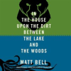 In_the_House_upon_the_Dirt_between_the_Lake_and_the_Woods