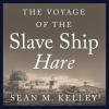 The_Voyage_of_the_Slave_Ship_Hare