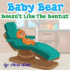 Baby_Bear_Doesn_t_Like_the_Dentist