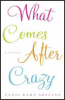 What_comes_after_crazy
