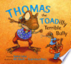 Thomas_the_toadilly_terrible_bully