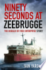 Ninety_Seconds_at_Zeebrugge