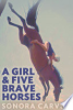 A_Girl_and_Five_Brave_Horses