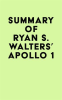 Summary_of_Ryan_S__Walters__Apollo_1