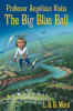 Professor_Angelicus_Visits_the_Big_Blue_Ball