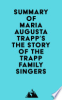 Summay_of_Maria_Augusta_Trapp_s_The_Story_of_the_Trapp_Family_Singers
