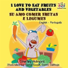 I_Love_to_Eat_Fruits_and_Vegetables_Eu_Amo_Comer_Frutas_e_Legumes