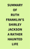 Summary_of_Ruth_Franklin_s_Shirley_Jackson_A_Rather_Haunted_Life