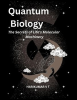 Quantum_Biology__The_Secrets_of_Life_s_Molecular_Machinery