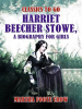 Harriet_Beecher_Stowe__a_Biography_for_Girls