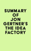 Summary_of_Jon_Gertner_s_The_Idea_Factory