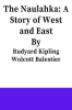 The_Naulahka__A_Story_of_West_and_East