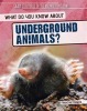 What_Do_You_Know_About_Underground_Animals_