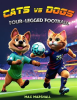 Cats_vs_Dogs_-_Four-legged_Football