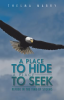 A_Place_to_Hide_a_Place_to_Seek