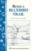 Build_a_Bluebird_Trail