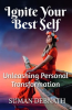 Ignite_Your_Best_Self__Unleashing_Personal_Transformation