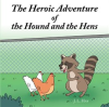 The_Heroic_Adventure_of_the_Hound_and_the_Hens