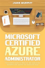 Microsoft_Certified_Azure_Administrator_The_Ultimate_Guide_to_Practice_Test_Questions__Answers_an