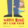 With_Dad__It_s_Like_That