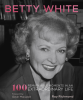 Betty_White__100_Remarkable_Moments_in_an_Extraordinary_Life