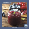 J_Is_for_Jam