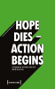 __Hope_dies_-_Action_begins_____Stimmen_einer_neuen_Bewegung__Edition_1_