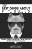 The_Best_Guide_About_Pit_Bulls__Training__Behavior__Nutrition__Care__Playing_and_Loving_Your_New_Pit