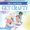 Max_and_Kate_Get_Crafty
