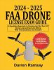 2024_____2025_FAA_Drone_License_Exam_Guide__A_Simplified_Approach_to_Passing_the_FAA_Part_107_Dron