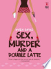 Sex__Murder_and_a_Double_Latte