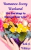 Romance_Every_Weekend__104_Fun_Ways_to_Express_Your_Love