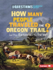 How_Many_People_Traveled_the_Oregon_Trail_