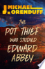 The_Pot_Thief_Who_Studied_Edward_Abbey