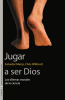 Jugar_a_ser_Dios