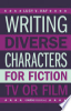 Writing_Diverse_Characters_for_Fiction__TV_or_Film