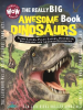 The_Really_Big_Awesome_Dinosaurs_Book