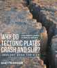 Why_Do_Tectonic_Plates_Crash_and_Slip_