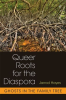 Queer_Roots_for_the_Diaspora__Ghosts_in_the_Family_Tree