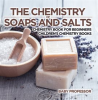 The_Chemistry_of_Soaps_and_Salts