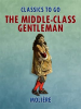 The_Middle-Class_Gentleman