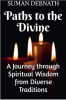 Paths_to_the_Divine__A_Journey_through_Spiritual_Wisdom_from_Diverse_Traditions