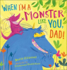 When_I_m_a_Monster_Like_You__Dad