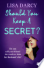 Should_You_Keep_a_Secret_