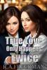 True_Love_Only_Happens_Twice