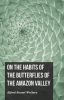 On_the_Habits_of_the_Butterflies_of_the_Amazon_Valley