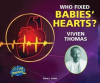 Who_Fixed_Babies__Hearts__Vivien_Thomas
